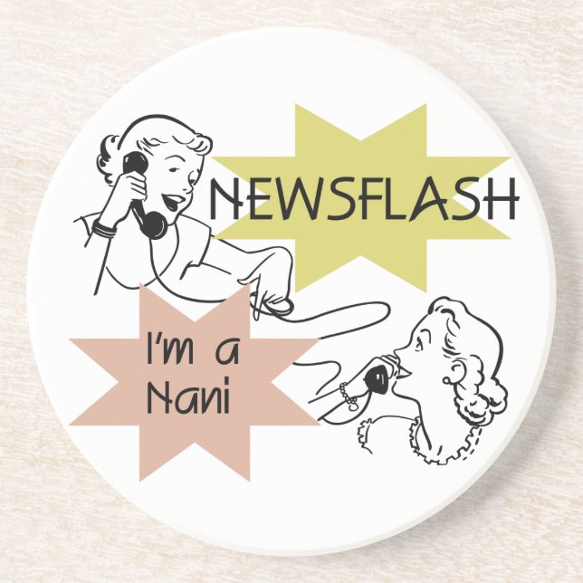 Newsflash I'm a Nani t-shirts and Gifts Coaster (Front)
