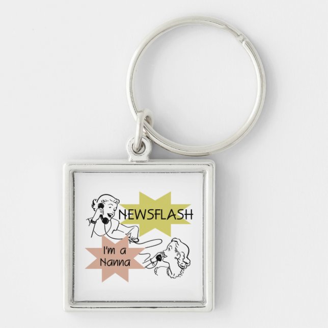 Newsflash I'm a Nanna T-shirts and Gifts Keychain (Front)