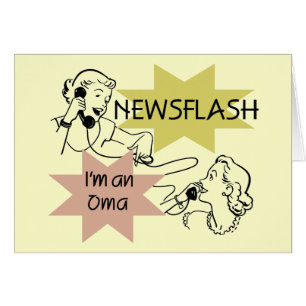 Newsflash I'm an Oma T-shirts and Gifts