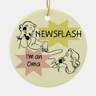 Newsflash I'm an Oma T-shirts and Gifts Ceramic Ornament