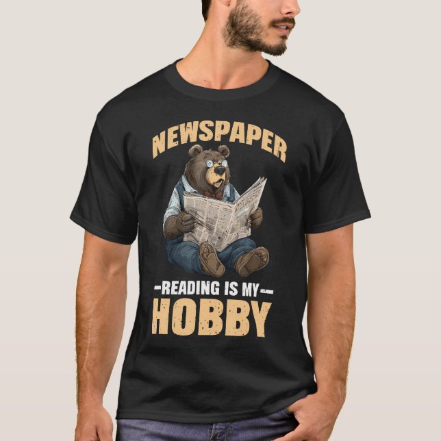 Newspaper Reading Is My Hobby Print Reader Routine T-Shirt (Front)