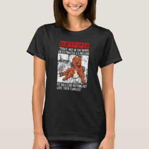 Newspaper Today Not in The News Pitbull Dog quote T-Shirt