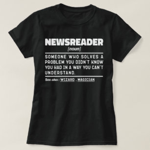 Newsreader Noun Radio News Worker Funny T-Shirt