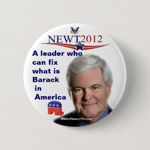 Newt Gingrich.....fixing what is Barack 2 Inch Round Button