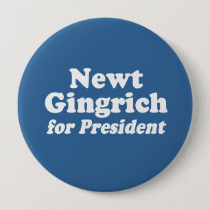 NEWT GINGRICH FOR PRESIDENT 2 4 INCH ROUND BUTTON