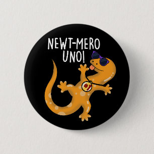 Newt-mero Uno Funny Newt Pun Dark BG 2 Inch Round Button