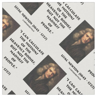Newton Calculate Motions Madness Of People Quote Fabric