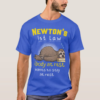 Newtons First Law Funny Physics Joke boy friends f T-Shirt