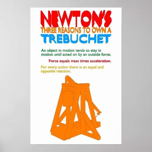 Newton's Three Reasons to Own A Trebuchet Poster (Front)
