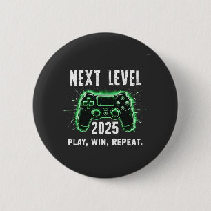 Next Level 2025 Play Win Repeat Funny Gaming Gamer 2 Inch Round Button