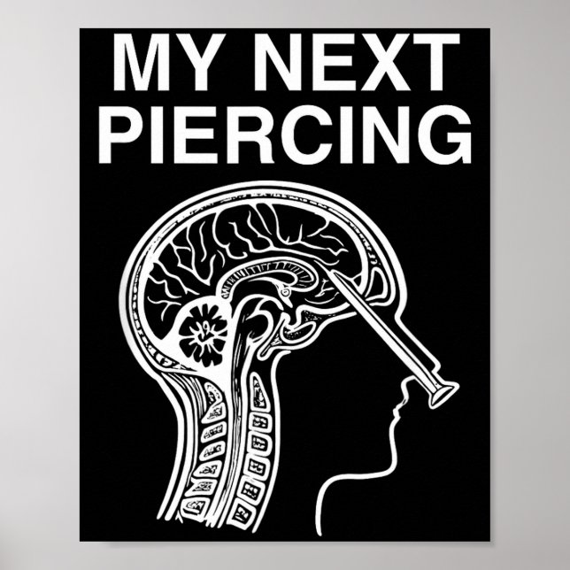 Next piercing lobotomy sarcastic funny gen z meme poster (Front)