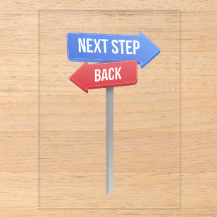 Next Step or Back – Direction Sign Motivational  Acrylic Invitations