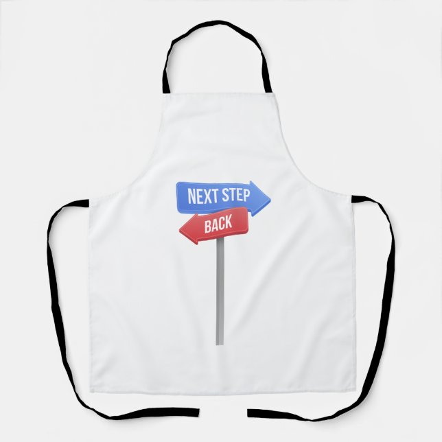 Next Step or Back – Direction Sign Motivational  Apron (Front)