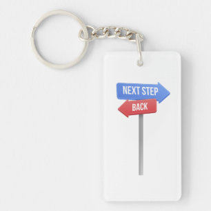 Next Step or Back – Direction Sign Motivational Keychain