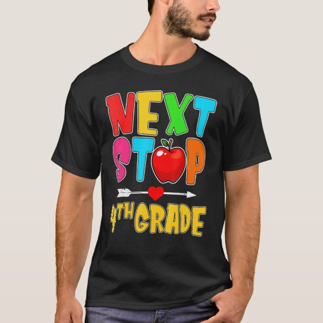 Next Stop 4th Grade Hello School 4th Grade Back To T-Shirt (Front)