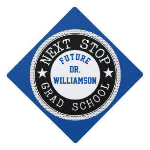 Next Stop Grad School Graduation Cap Topper