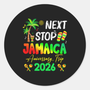Next Stop Jamaica 2026 Couples Anniversary Family  Classic Round Sticker