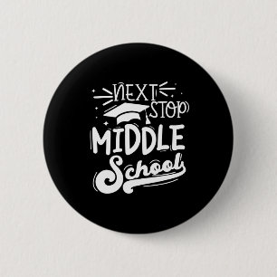 Next Stop Middle School Fifth Grade Graduation Sum 2 Inch Round Button
