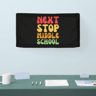 Next Stop Middle School - Funny Graduation Banner