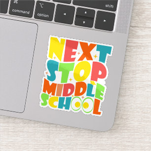 Next Stop Middle School Funny Sayings Kids 