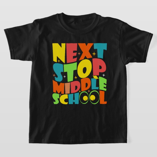 Next Stop Middle School Funny Sayings Kids  T-Shirt (Laydown)