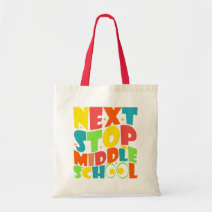 Next Stop Middle School Funny Sayings Kids Tote Bag