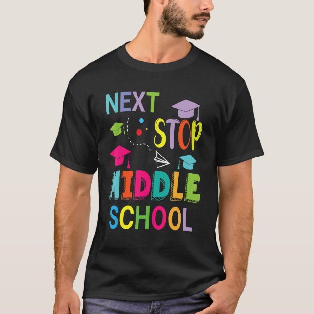 Next Stop Middle School Happy Class Of School Stud T-Shirt (Front)