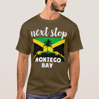 Next Stop Montego Bay Jamaica Vacation  T-Shirt