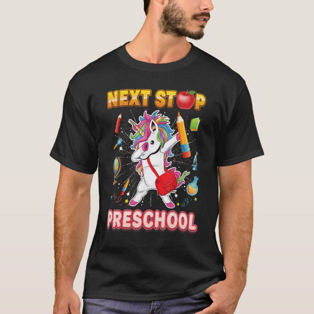 Next Stop Preschool Dabbing Unicorn Kid Teacher Ba T-Shirt (Front)