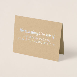 Next to Me Funny Bridesmaid / Maid of Honour Foil Card