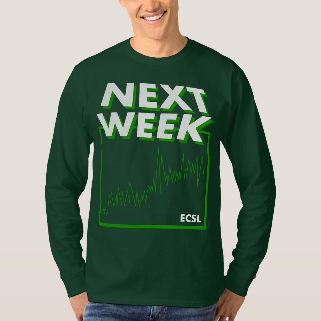 Next Week T-Shirt (Front)