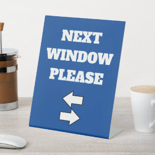 NEXT WINDOW PLEASE Pedestal Sign