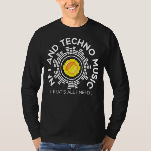 Nft And Techno Music  Crypto Non Fungible Token T-Shirt