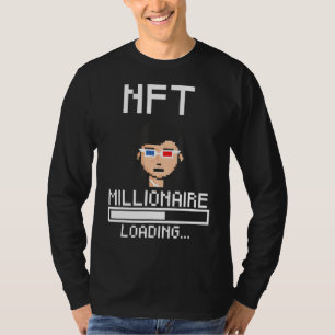 Nft Millionaire Loading Nft Trader Crypto Nft Art T-Shirt