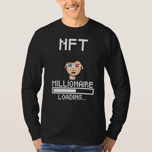 Nft Millionaire Loading  Nft Trader Crypto Nft T-Shirt (Front)