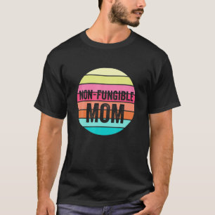 NFT Non-Fungible Mom Mother's Day Blockchain Crypt T-Shirt