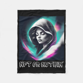 NFT or Nuthin'—The Must-Have for Crypto Enthusiast Fleece Blanket