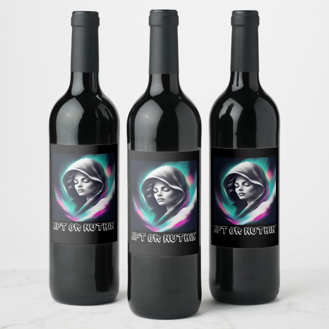 NFT or Nuthin'—The Must-Have for Crypto Enthusiast Wine Label (Bottles)