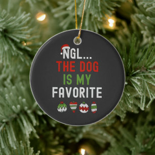 NGL The Dog is my Favourite Family Matching Xmas  Ceramic Ornament
