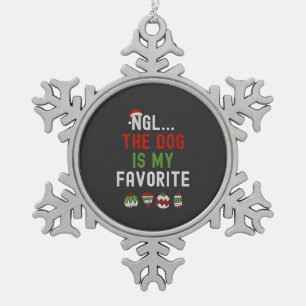 NGL The Dog is my Favourite Family Matching Xmas  Snowflake Pewter Christmas Ornament