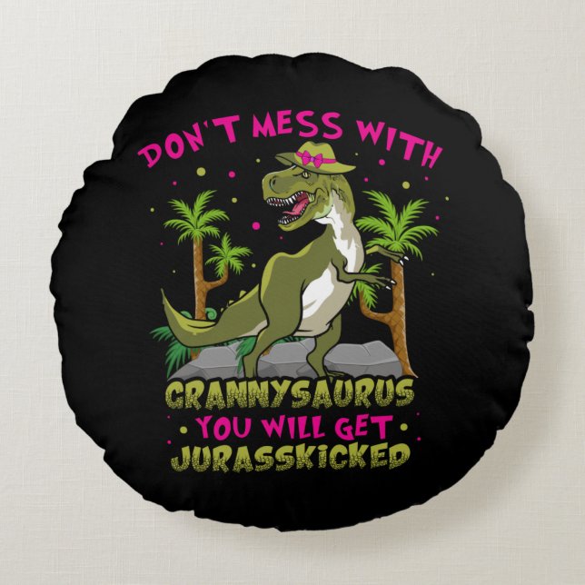 N'hésitez pas avec Grannysaurus Coussin rond (Devant)