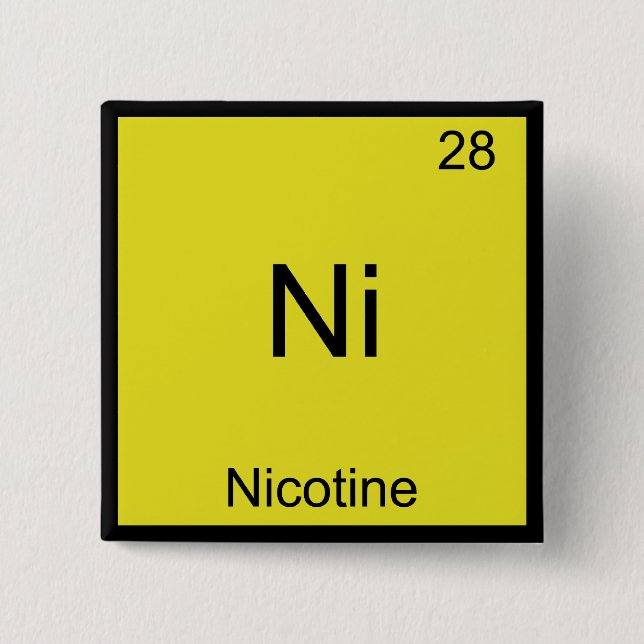 Ni - Nicotine Funny Chemistry Element T-Shirt 2 Inch Square Button (Front)