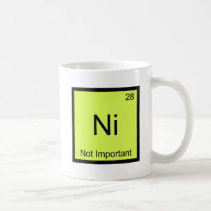 Ni - Not Important Funny Chemistry Element Symbol Coffee Mug
