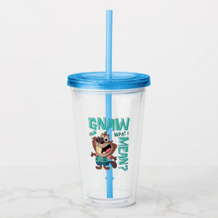 Nibbles Maplestick - Gnaw What I Mean? Acrylic Tumbler