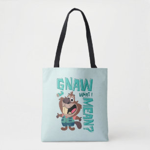 Nibbles Maplestick - Gnaw What I Mean? Tote Bag