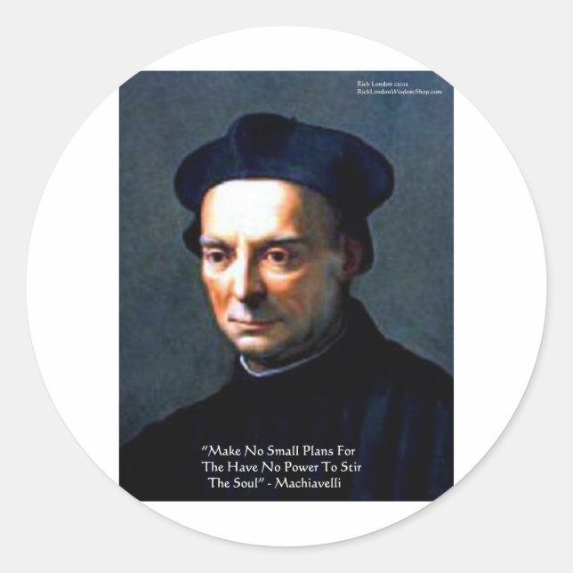 Niccolo Machiavelli "Power" Wisdom Quote Gifts Classic Round Sticker (Front)