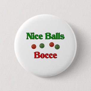 Nice Balls. Bocce 2 Inch Round Button