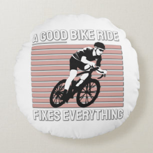 Nice Bike Rider Design - A Good Bike Ride Fixes Round Pillow
