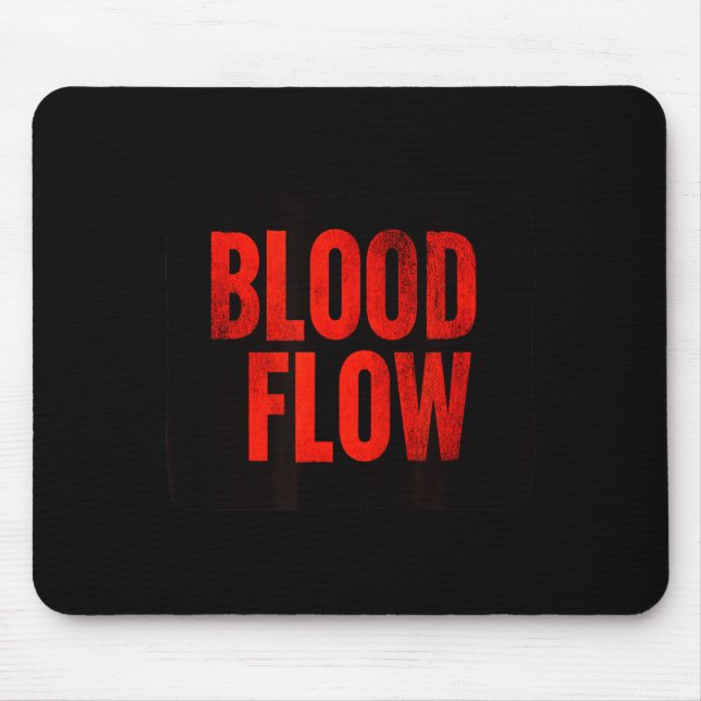 Nice Blood Flow Statement Costume Mouse Pad (Front)