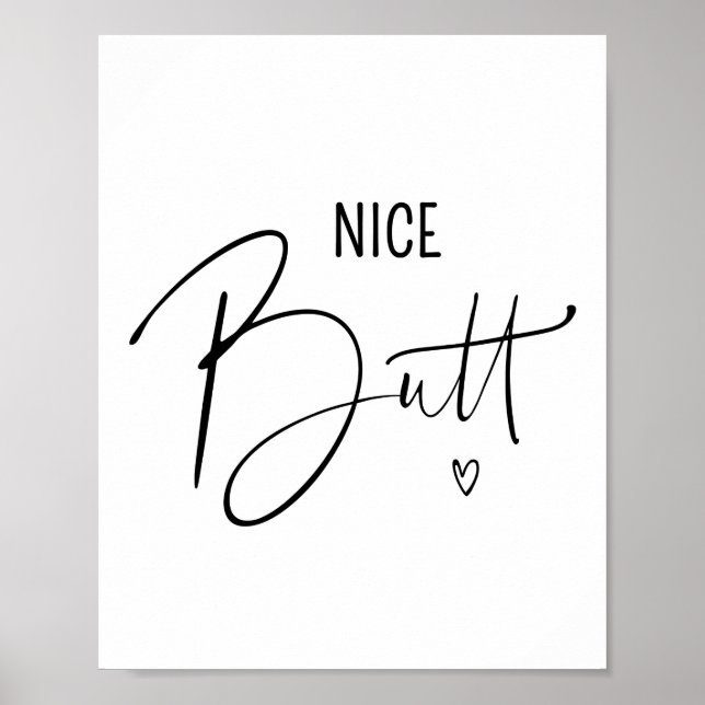 Nice Butt Funny Bathroom Quotes Sayings Artwork Poster (Front)
